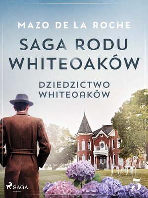 cover image of Saga rodu Whiteoaków 5--Dziedzictwo Whiteoaków